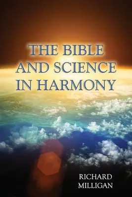 Biblia și știința în armonie - The Bible and Science in Harmony