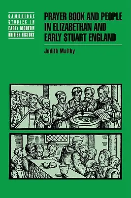 Cartea de rugăciuni și oamenii în Anglia elisabetană și Stuart timpurie - Prayer Book and People in Elizabethan and Early Stuart England