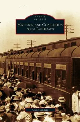 Căile ferate din zona Mattoon și Charleston - Mattoon and Charleston Area Railroads