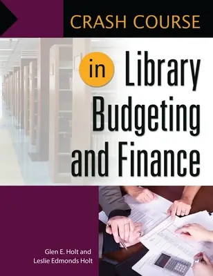 Crash Course in Library Budgeting and Finance (Curs intensiv de bugetare și finanțe pentru biblioteci) - Crash Course in Library Budgeting and Finance