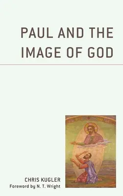 Paul și imaginea lui Dumnezeu - Paul and the Image of God