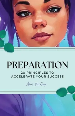 Pregătire, 20 de principii pentru a-ți accelera succesul - Preparation, 20 Principles to accelerate your success