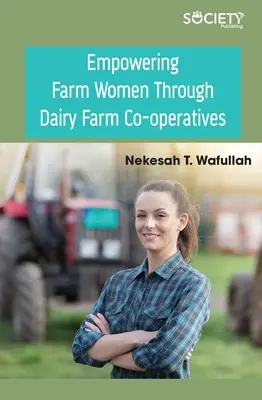 Responsabilizarea femeilor fermiere prin cooperativele din fermele de lapte - Empowering Farm Women Through Dairy Farm Co-Operatives