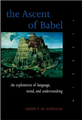 Ascensiunea lui Babel: O explorare a limbajului, minții și înțelegerii - The Ascent of Babel: An Exploration of Language, Mind, and Understanding