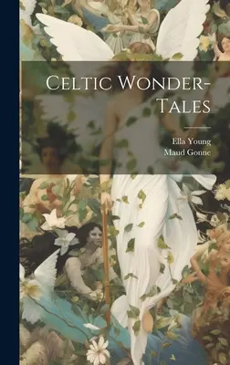 Basme celtice - Celtic Wonder-tales