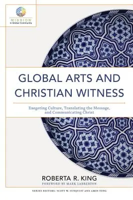 Artele globale și mărturia creștină - Global Arts and Christian Witness