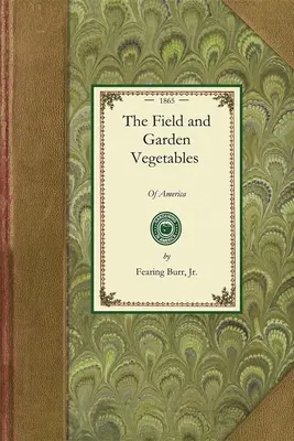 Legumele de câmp și de grădină - The Field and Garden Vegetables