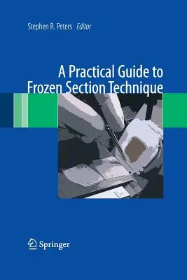 Un ghid practic pentru tehnica secțiunii congelate - A Practical Guide to Frozen Section Technique