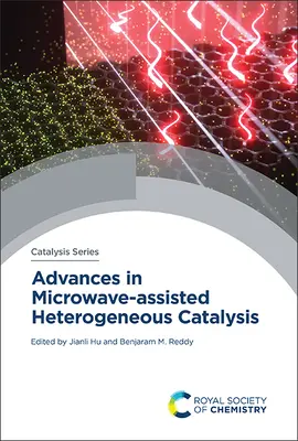 Progrese în cataliza eterogenă asistată de microunde - Advances in Microwave-Assisted Heterogeneous Catalysis