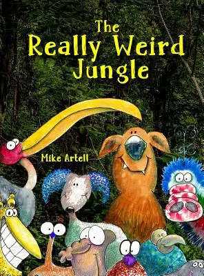 Jungla cu adevărat ciudată - The Really Weird Jungle