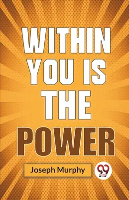 Puterea este în tine - Within You Is The Power