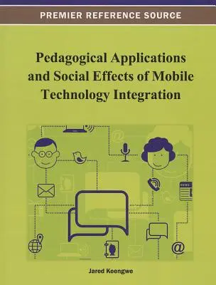 Aplicații pedagogice și efecte sociale ale integrării tehnologiei mobile - Pedagogical Applications and Social Effects of Mobile Technology Integration