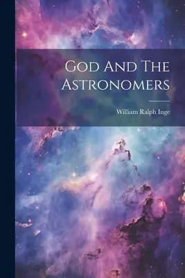 Dumnezeu și astronomii - God And The Astronomers
