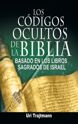 Codurile oculte ale Bibliei (Los Codigos Ocultos de La Biblia) - Los Codigos Ocultos de La Biblia