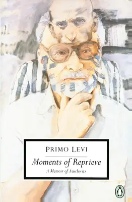 Momente de reculegere: O amintire de la Auschwitz - Moments of Reprieve: A Memoir of Auschwitz