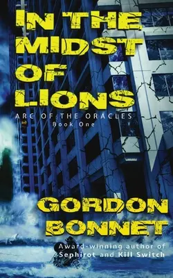 În mijlocul leilor: Un thriller paranormal post-apocaliptic - In the Midst of Lions: A paranormal post-apocalyptic thriller
