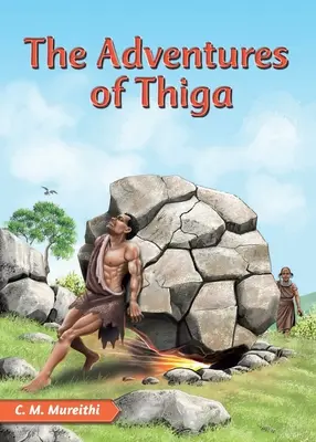 Aventurile lui Thiga - The Adventures of Thiga
