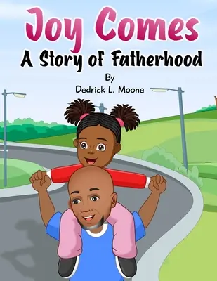 Joy Comes: O poveste despre paternitate - Joy Comes: A Story of Fatherhood
