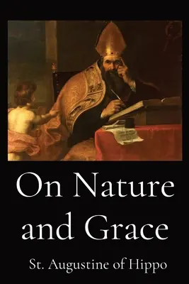 Despre natură și har - On Nature and Grace