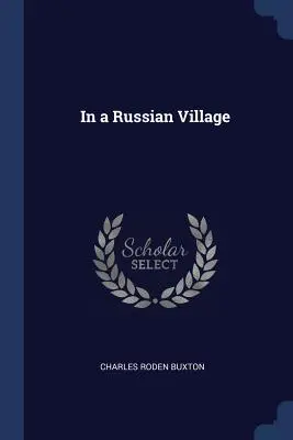 Într-un sat rusesc - In a Russian Village