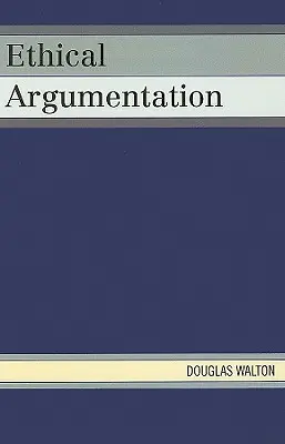 Argumentarea etică - Ethical Argumentation
