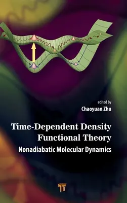 Teoria funcțională a densității în funcție de timp: Dinamica moleculară nonadiabatică - Time-Dependent Density Functional Theory: Nonadiabatic Molecular Dynamics