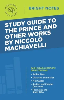 Ghid de studiu la Prințul și alte opere de Niccolo Machiavelli - Study Guide to The Prince and Other Works by Niccolo Machiavelli