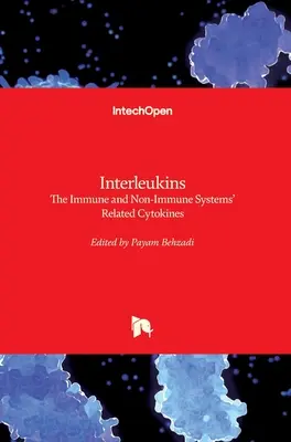 Interleukins: Citocine înrudite cu sistemele imunitar și neimunitar - Interleukins: The Immune and Non-Immune Systems' Related Cytokines