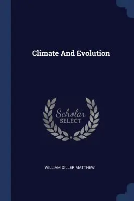 Clima și evoluția - Climate And Evolution