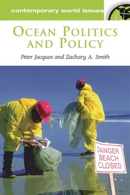 Ocean Politics and Policy: Un manual de referință - Ocean Politics and Policy: A Reference Handbook