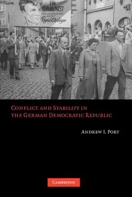 Conflict și stabilitate în Republica Democrată Germană - Conflict and Stability in the German Democratic Republic
