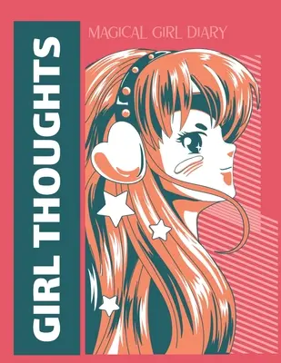 Girl Thoughts Magical Girl Diary: Pentru Adulți Pentru Autism Mame Pentru Asistente Mame Profesori Adolescenți Femei Cu Prompts Zi și Noapte Self Love Gift - Girl Thoughts Magical Girl Diary: For Adults For Autism Moms For Nurses Moms Teachers Teens Women With Prompts Day and Night Self Love Gift