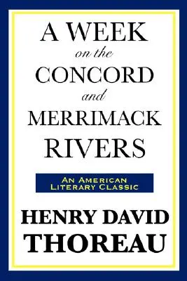 O săptămână pe râurile Concord și Merrimack - A Week on the Concord and Merrimack Rivers