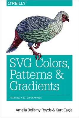 Svg Colors, Patterns & Gradients: Pictura grafică vectorială - Svg Colors, Patterns & Gradients: Painting Vector Graphics