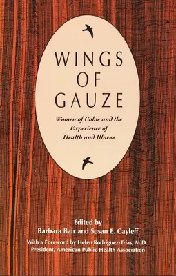 Wings of Gauze: Femeile de culoare și experiența sănătății și a bolii - Wings of Gauze: Women of Color and the Experience of Health and Illness