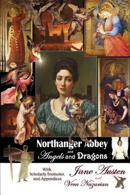 Northanger Abbey și Îngeri și dragoni - Northanger Abbey and Angels and Dragons