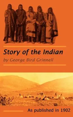 Povestea indianului / The Story of the Indian - The Story of the Indian