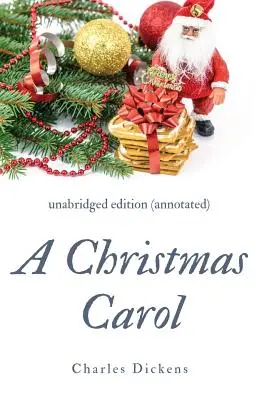 A Christmas Carol (adnotat): ediție integrală cu introducere și comentarii - A Christmas Carol (annotated): unabridged edition with introduction and commentary