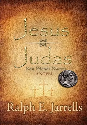 Iisus * Iuda: Cei mai buni prieteni pentru totdeauna - Jesus * Judas: Best Friends Forever