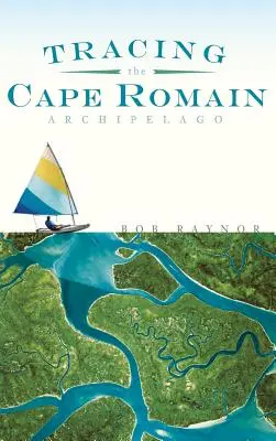 Urmărirea arhipelagului Cape Romain - Tracing the Cape Romain Archipelago