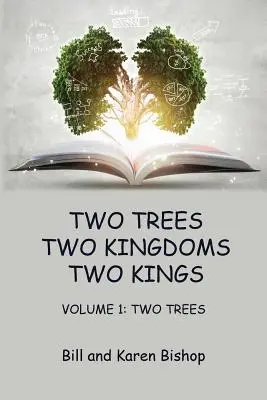 Doi copaci, două regate, doi regi: Vol 1: Doi copaci - Two Trees, Two Kingdoms, Two Kings: Vol 1: Two Trees