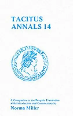 Tacitus: Annals XIV: Un companion pentru traducerea Penguin - Tacitus: Annals XIV: A Companion to the Penguin Translation