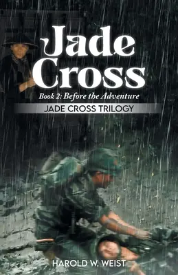 Crucea de jad Cartea 2: Cartea 2: Înainte de aventură - Jade Cross Book 2: Book 2: Before the Adventure