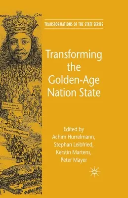 Transformarea statului național din Epoca de Aur - Transforming the Golden-Age Nation State