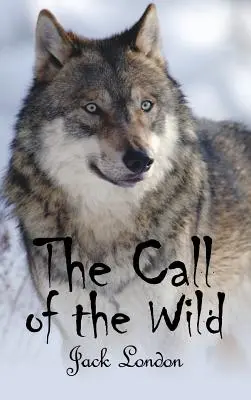 Chemarea sălbaticului (The Call of the Wild) - The Call of the Wild