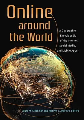 Online în întreaga lume: O enciclopedie geografică a internetului, a social media și a aplicațiilor mobile - Online around the World: A Geographic Encyclopedia of the Internet, Social Media, and Mobile Apps
