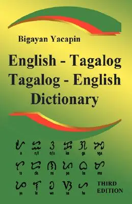 The Comprehensive English - Tagalog; Tagalog - English Bilingual Dictionary Ediția a treia - The Comprehensive English - Tagalog; Tagalog - English Bilingual Dictionary Third Edition