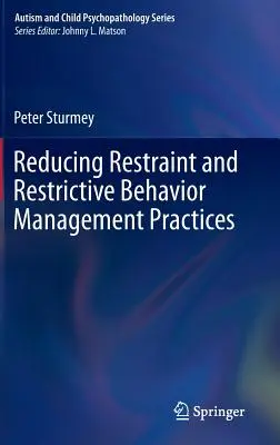 Reducerea constrângerii și a practicilor de gestionare restrictivă a comportamentului - Reducing Restraint and Restrictive Behavior Management Practices