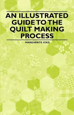 Un ghid ilustrat al procesului de realizare a cuverturilor - An Illustrated Guide to the Quilt Making Process