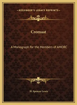 Cromaat: O monografie pentru membrii AMORC - Cromaat: A Monograph for the Members of AMORC